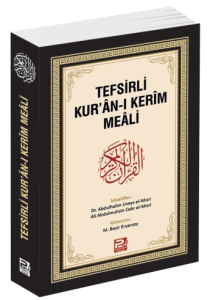 Tefsirli Kur'ân-ı Kerîm Meâli