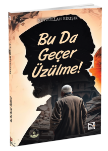 Bu Da Geçer Üzülme!