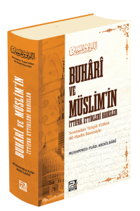Buhâri Ve Müslim'in İttifak Ettikleri Hadisler