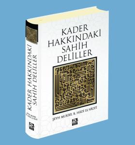 Kader Hakkındaki Sahih Deliller
