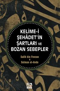 Kelime-i Şehadetin Şartları ve Bozan Sebepler