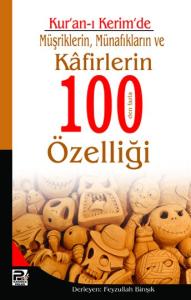 Kur'an-I Kerim'de Müşriklerin, Münafıkların Ve Kafirlerin 100'Den Fazla Özelliği