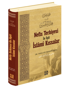 Nefis Terbiyesi İle İlgili İslâmî Kıssalar