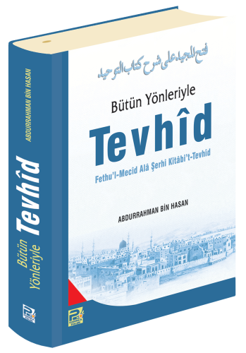 Bütün Yönleriyle Tevhîd